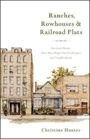 Cover of: Ranches, Rowhouses & Railroad Flats: American Homes: How They Shape Our Landscape and Neighborhoods