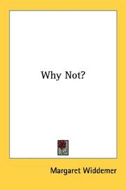 Cover of: Why Not? by Margaret Widdemer, Margaret Widdemer