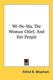 Cover of: Wi-Ne-Ma, The Woman Chief, And Her People by Alfred Benjamin Meacham