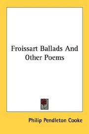 Froissart ballads, and other poems by Philip Pendleton Cooke