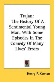 Cover of: Trajan: The History Of A Sentimental Young Man, With Some Episodes In The Comedy Of Many Lives' Errors
