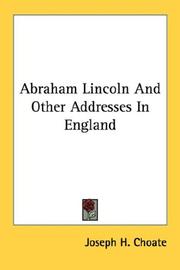 Cover of: Abraham Lincoln And Other Addresses In England by Joseph H. Choate