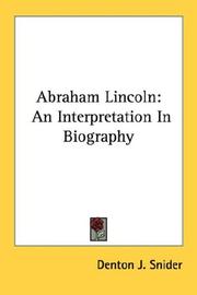 Cover of: Abraham Lincoln: An Interpretation In Biography