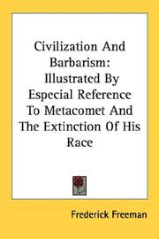 Cover of: Civilization And Barbarism: Illustrated By Especial Reference To Metacomet And The Extinction Of His Race