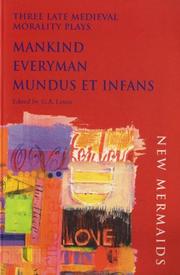 Cover of: Three Late Medieval Morality Plays: Mankind, Everyman, Mundus et Infans (New Mermaids)