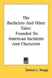 The Bachelors And Other Tales by Samuel L. Knapp