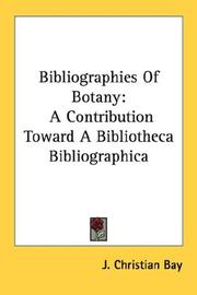 Cover of: Bibliographies Of Botany by J. Christian Bay