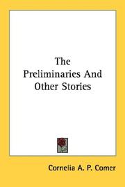 Cover of: The Preliminaries And Other Stories by Cornelia A. P. Comer