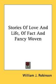 Cover of: Stories Of Love And Life, Of Fact And Fancy Woven