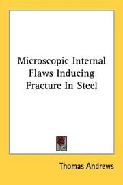 Cover of: Microscopic Internal Flaws Inducing Fracture In Steel