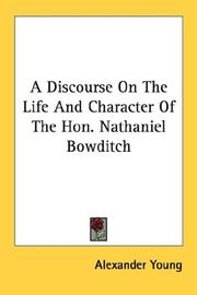 Cover of: A Discourse On The Life And Character Of The Hon. Nathaniel Bowditch
