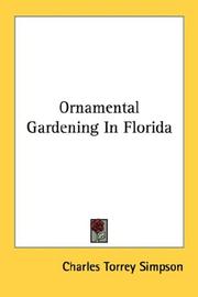 Cover of: Ornamental Gardening In Florida by Charles Torrey Simpson, Charles Torrey Simpson