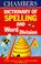 Cover of: Chambers Dictionary of Spelling and Word Division (Dictionary)