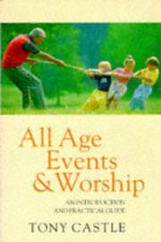 Cover of: All Age Events and Worship by Tony Castle