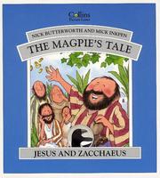 Cover of: Magpies Tale (Jesus & Zacchaeus) by Nick Butterworth, Mick Inkpen, Nick Inkpen