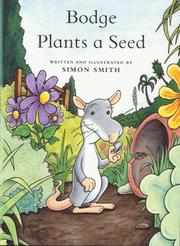 Cover of: Bodge Plants A Seed | Simon Smith
