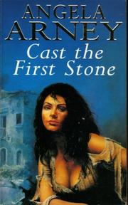 Cast the First Stone by Angela Arney