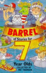 Cover of: A Barrel of Stories for Seven Year Olds by Pat Thomson