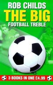 Cover of: The Big Football Treble (The Big Football Series) by Rob Childs