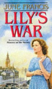 Lily's War by June Francis