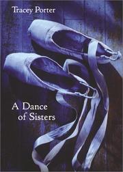 Cover of: A dance of sisters by Tracey Porter
