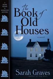 Cover of: The Book of Old Houses (Home Repair Is Homicide Mysteries) by Sarah Graves