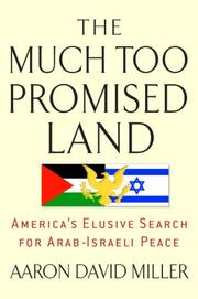 Cover of: The Much Too Promised Land by Aaron David Miller