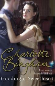 Cover of: Goodnight Sweetheart by Charlotte Bingham, Charlotte Bingham