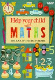 Cover of: Help Your Child With Maths (Primary Initiatives in Mathematics Education) by Angela Walsh