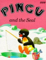 Cover of: Pingu and the Seal (Pingu) by Sibylle Von Flue, Sibylle von Flue