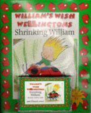 Cover of: Shrinking William (William's Wish Wellingtons)
