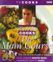Cover of: Nick Nairn Cooks the Main Course (TV Cooks Book & Video)
