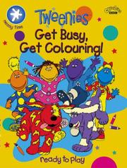 Cover of: Get Busy, Get Colouring! (Tweenies)