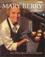 Cover of: Mary Berry at Home: Over 150 Recipes for Every Occasion