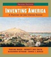 Cover of: Inventing America, Second Edition, Volume 1 by Pauline xzo Maier, Pauline Maier, Merritt Roe Smith, Alexander Keyssar, Pauline Maier, Merritt Roe Smith, Alexander Keyssar