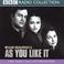 Cover of: As You Like It (BBC Radio Collection)