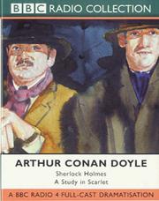 Cover of: A Study in Scarlet (BBC Radio Collection) by Arthur Conan Doyle, Arthur Doyle, Arthur Conan Doyle, Roger Squires, David Widger, Arthur Conan Doyle