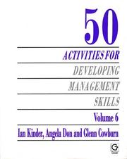 Cover of: Fifty Activities for Developing Management Skills (Fifty Activities for Developing Management Skills, 6) | Ian Kinder