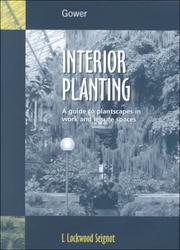 Cover of: Interior Planting: A Guide to Plantscapes in Work and Leisure Places