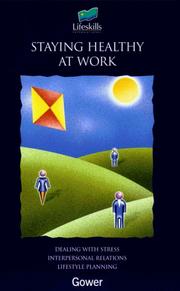Cover of: Staying Healthy at Work (Life Skills Management)