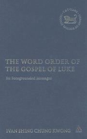 The Word Order of the Gospel of Luke by Ivan Shing Chung Kwong