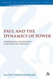 Cover of: Paul and the Dynamics of Power: Communication and Interaction in the Early Christ-movement (Library of New Testament Studies)