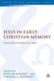 Cover of: Jesus in Early Christian Memory: Essays in Honour of James D. G. Dunn (Library of New Testament Studies)