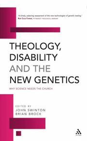 Cover of: Theology, Disability and the New Genetics: Why Science Needs the Church