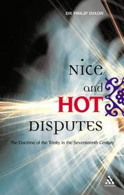 Cover of: Nice and Hot Disputes: The Doctrine of the Trinity in the Seventeenth Century