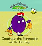 Cover of: Goodness the Paramedic and the Oily Rags (The Heartland Series)