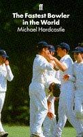 Cover of: The Fastest Bowler in the World by Michael Hardcastle