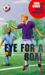 Cover of: Eye for a Goal (Goal Kings) by Michael Hardcastle