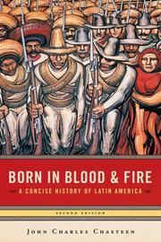 Cover of: Born in blood and fire by John Charles Chasteen