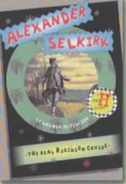 Cover of: Alexander Selkirk-The Real Robinson Crusoe (Short Books) by Amanda Mitchison